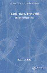 Teach, Train, Transform : The Superhero Way