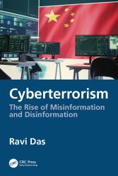 Cyberterrorism : The Rise of Misinformation and Disinformation