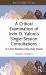 A Critical Examination of Irvin D. Yalom's Single-Session Consultations : It Is the Relationship That Heals