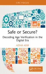 Safe or Secure? : Decoding Age Verification in the Digital Era