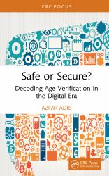 Safe or Secure? : Decoding Age Verification in the Digital Era