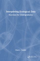 Interpreting Ecological Data : Exercises for Undergraduates