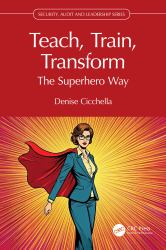 Teach, Train, Transform : The Superhero Way