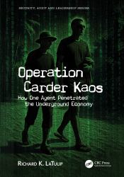 Operation Carder Kaos : How One Agent Penetrated the Underground Economy