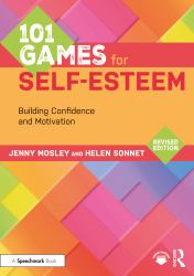101 Games for Self-Esteem : Building Confidence and Motivation