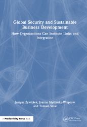 Global Security and Sustainable Business Development : How Organizations Can Institute Links and Integration