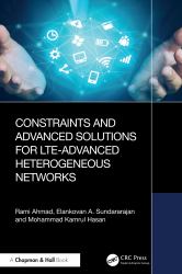 Constraints and Advanced Solutions for LTE-Advanced Heterogeneous Networks