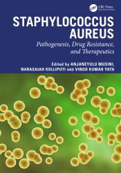 Staphylococcus Aureus : Pathogenesis, Drug Resistance, and Therapeutics