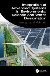 Integration of Advanced Systems in Environmental Science and Water Desalination