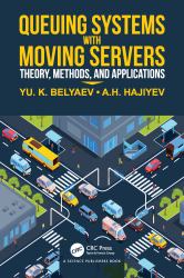 Queueing Systems with Moving Servers : Theory, Methods, and Applications