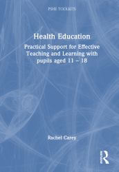 Physical Education : Practical Support for Effective Teaching and Learning with Pupils Aged 11 - 18
