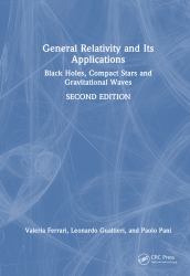 General Relativity and Its Applications : Black Holes, Compact Stars and Gravitational Waves
