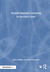 Animal-Assisted Learning : An Educator's Guide