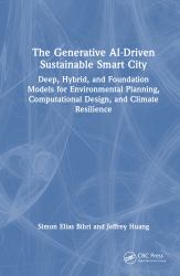 The Generative AI-Driven Sustainable Smart City : Deep, Hybrid, and Foundation Models for Environmental Planning, Computational Design, and Climate Resilience