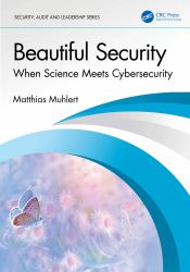 Beautiful Security : When Science Meets Cybersecurity
