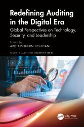 Redefining Auditing in the Digital Era : Global Perspectives on Technology, Security, and Leadership