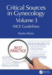 Critical Sources in Gynecology, Volume 3 : Nice Guidelines