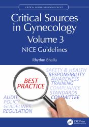 Critical Sources in Gynecology, Volume 3 : Nice Guidelines