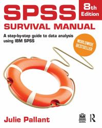 SPSS Survival Manual : A Step-By-Step Guide to Data Analysis Using IBM SPSS