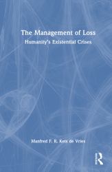The Management of Loss : Humanity's Existential Crises