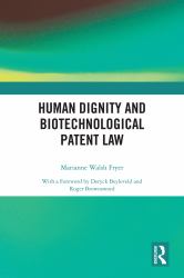 Human Dignity and Biotechnological Patent Law