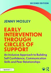 Early Intervention Through Circles of Support : An Inclusive Approach to Building Self Confidence, Communication Skills and Peer Relationships
