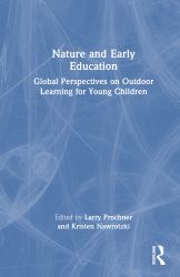 Nature and Early Education : Global Perspectives on Outdoor Learning for Young Children