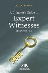A Litigator's Guide to Expert Witnesses