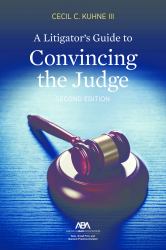 A Litigator's Guide to Convincing the Judge