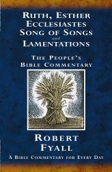 Ruth, Esther, Ecclesiastes, Song of Songs, and Lamentations : A Bible Commentary for Every Day