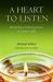 A Heart to Listen : Becoming a Listening Person in a Noisy World