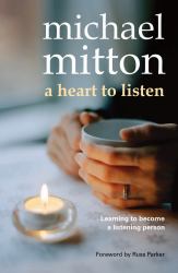 A Heart to Listen : Learning to Become a Listening Person