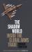 The Shadow World : Inside the Global Arms Trade The Shadow World : Inside the Global Arms Trade