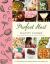 Perfect Host : 162 Easy Recipes for Feeding People and Having Fun