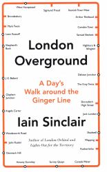 London Overground : A Day's Walk Around the Ginger Line