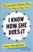 I Know How She Does It : How Successful Women Make the Most of Their Time