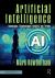 Artificial Intelligence : Advantages, Disadvantages, Benefits, and Threats