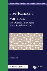 Free Random Variables : Free Distributions Dictated by the Semicircular Law