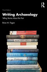 Writing Archaeology : Telling Stories about the Past
