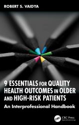 9 Essentials for Quality Health Outcomes in Older and High-Risk Patients : An Interprofessional Handbook