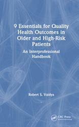 9 Essentials for Quality Health Outcomes in Older and High-Risk Patients : An Interprofessional Handbook