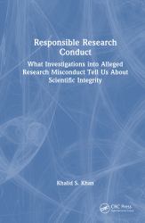 Responsible Research Conduct : What Investigations into Alleged Research Misconduct Tell Us about Scientific Integrity