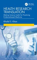 Health Research Translation : Making Science Useful for Practicing Evidence-Based Medicine