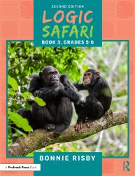 Logic Safari : Book 3, Grades 5-6