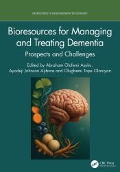 Bioresources for Managing and Treating Dementia : Prospects and Challenges