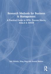 Research Methods for Business and Management : A Practical Guide to SPSS, Process Macro, Atlas. ti, and AMOS