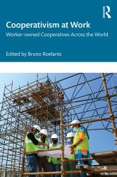 Cooperativism at Work : Worker-Owned Cooperatives Across the World