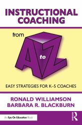 Instructional Coaching from a to Z : Easy Strategies for K-5 Coaches