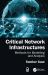 Critical Network Infrastructures : Methods for Modelling and Analysis