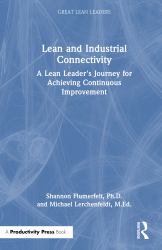 Lean and Industrial Connectivity : A Lean Leader's Journey for Achieving Continuous Improvement